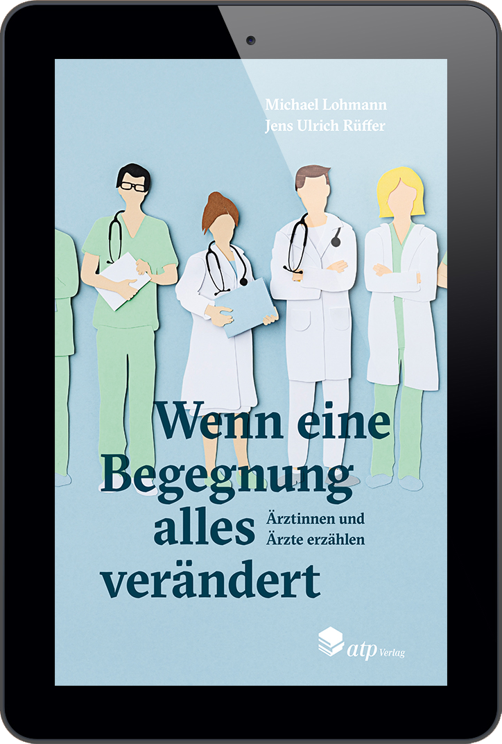 E-Book: Wenn eine Begegnung alles verändert – Ärztinnen und Ärzte erzählen